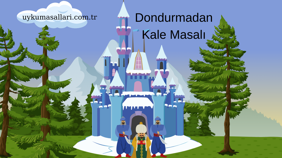 Dondurmadan Kale Masalı